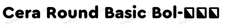 Cera Round Basic Bol字体转换